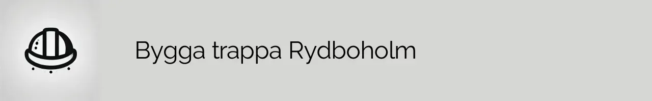 Bygga trappa Rydboholm